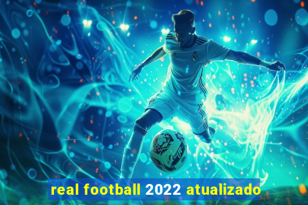 real football 2022 atualizado